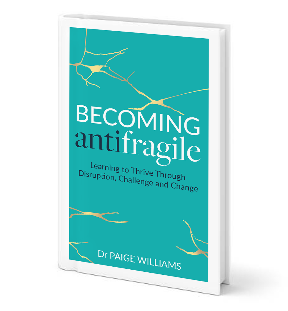 Becoming AntiFragile by Dr Paige Williams